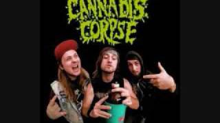 Cannabis Corpse - I Will Smoke You