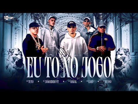 EU TO NO JOGO -  MC’s Tuto, Joãozinho VT, Kako e Magal - DJ’s Russo, GringoBeats808 (Clipe Oficial)