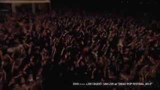 SiM「- LiVE DIGEST – SiM LiVE at "DEAD POP FESTIVAL 2015 “」from 6th Single CD＋DVD ”CROWS” trailer