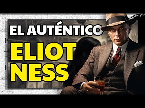 El verdadero ELIOT NESS. 1904-1957