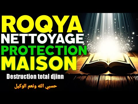 ROQYA PROTECTION MAISON ET FAMILLE, NETTOYAGE MAISONS – DJINN SORCELLERIE