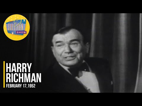 Harry Richman "It Had To Be You" on The Ed Sullivan Show