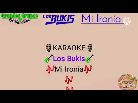 Los Bukis,.. Mi Ironía!! Karaoke