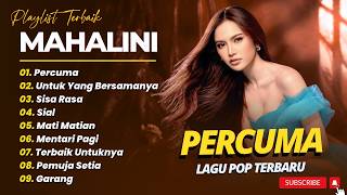 Download lagu MAHALINI - PERCUMA - SISA RASA - MATI MATIAN - BAWA DIA KEMBALI || POP INDO TRENDING TERBARU 2026 mp3