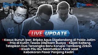 LIVE UPDATE SIANG: Tampang Bripka Agus yang Bunuh Adik Ipar, Pria di Kutim Tewas Diterkam Buaya