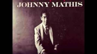 Johnny Mathis - You better go know