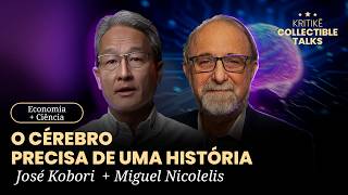 O CÉREBRO PRECISA DE UMA HISTÓRIA - JOSÉ KOBORI + MIGUEL NICOLELIS - KRITIKE  #484