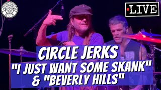 Circle Jerks &quot;I Just Want Some Skank&quot; &amp; &quot;Beverly Hills&quot; LIVE