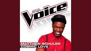 Cosmic Love (The Voice Performance)