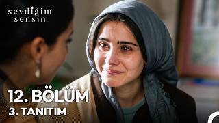 Sevdiğim Sensin 12. Bölüm 3. Tanıtımı