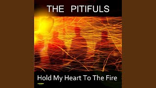 Hold My Heart To the Fire