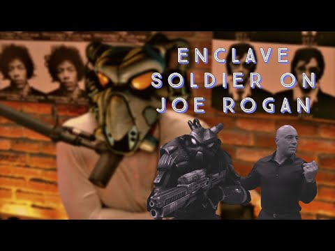Joe Rogan interviews Enclave Soldier - Enclave Meme