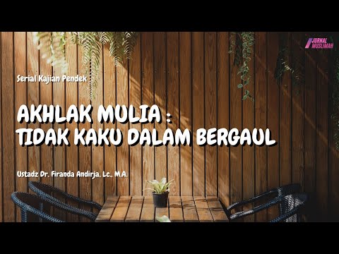 Noble Morals: Not Stiff in Socializing | Ustadz Dr. Firanda Andirja, Lc., M.A.