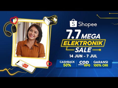 Garansi 100% Ori di Shopee 7.7 Mega Elektronik Sale!
