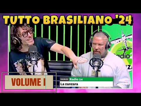 Tutto Brasiliano alla Zanzara 2024 - Vol. I