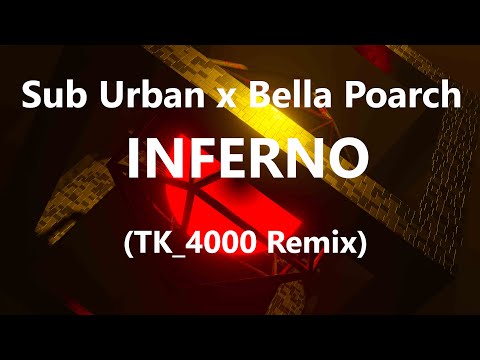Sub Urban x Bella Poarch - INFERNO (TK_4000 Remix)