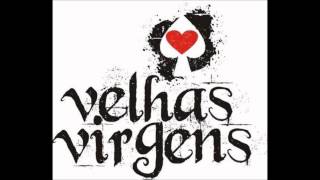 Velhas Virgens - Só pra te comer - Versão Showme´s