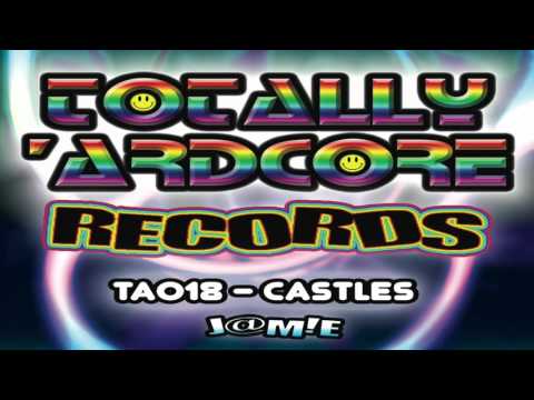 J@M!E 'CASTLES' TOTALLY 'ARDCORE RECORDS (TA018) - OUT 18.12.15