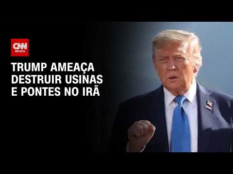 Trump vai destruir usinas e pontes no Irã? Entenda a nova escalada da guerra | CNN 360°
