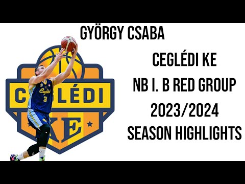 György Csaba (Ceglédi KE) - NB I. B Red Group - 2023/2024 Season Highlights