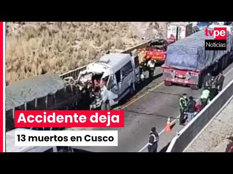 Cusco: accidente entre miniván y remolque deja 13 fallecidos y cuatro heridos