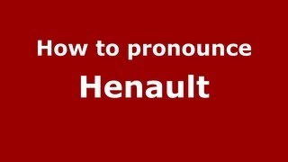 How to pronounce Henault