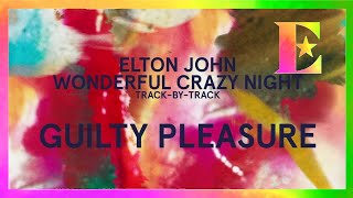 Wonderful Crazy Night Track-By-Track - Guilty Pleasure