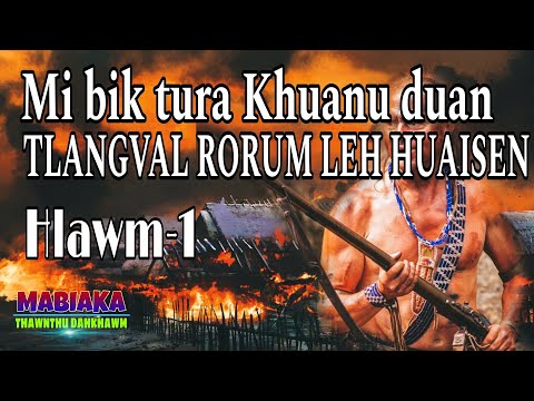 MI BIK NI TURA KHUANU DUAN (Tlangval rorum leh huaisen) || Hlawm-1