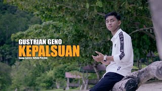 Download lagu Gustrian Geno - KEPALSUAN mp3 Download lagu Gustrian Geno - KEPALSUAN mp3