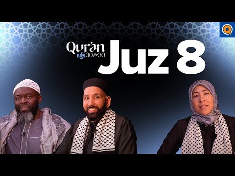 Contentment, Clarity, and Divine Guidance | Ustadha Zaynab Ansari | Juz 8 Qur’an 30 for 30 S5 — Dr. Omar Suleiman, Sh. Abdullah Oduro