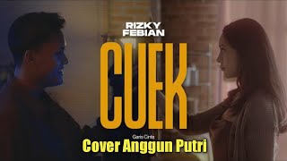 Download lagu Rizky Febian - Cuek #GarisCinta (Cover by Anggun Putri) [VIDEO LYRIC] mp3