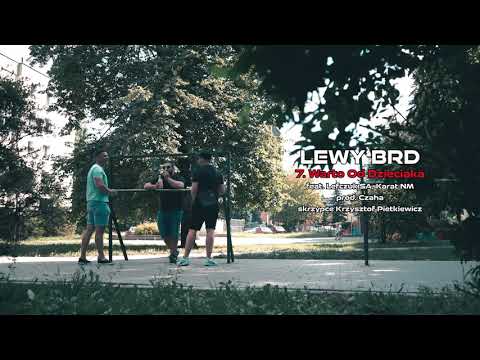 Lewy BRD - WARTO OD DZIECIAKA ft. Lefczuk SA, Karat NM // prod. Czaha