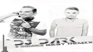 Dj Dark & Shidance Best Remixes September 2013