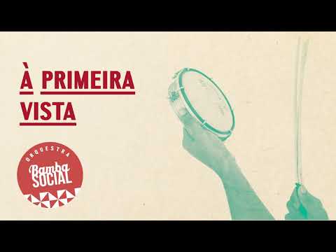 Orquestra Bamba Social - À Primeira Vista