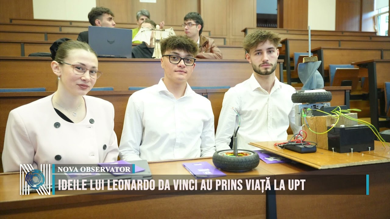 Ideile lui Leonardo da Vinci au prins viață la UPT