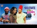 Silence Of The Gods 4 Nigerian Nollywood Movie
