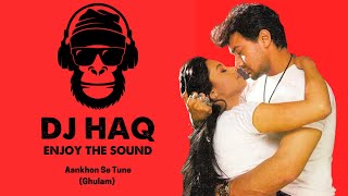 Download lagu Aankhon Se Tune AUDIO | Ghulam | DJ Haq | Aamir Khan | Rani Mukherjee | Bollywood Remix mp3 Download lagu Aankhon Se Tune AUDIO | Ghulam | DJ Haq | Aamir Khan | Rani Mukherjee | Bollywood Remix mp3