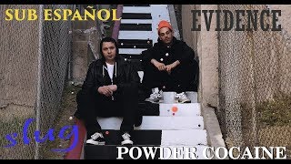 Powder Cocaine - Evidence Feat Slug Sub Español