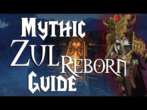 Zul Reborn Mythic - Guide |  Uldir