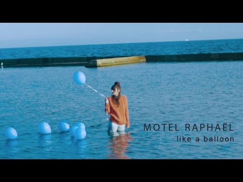 Like A Balloon - Motel Raphael