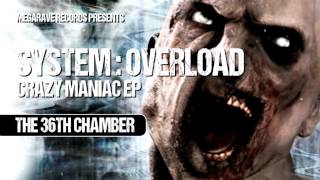 System Overload - The 36th Chamber