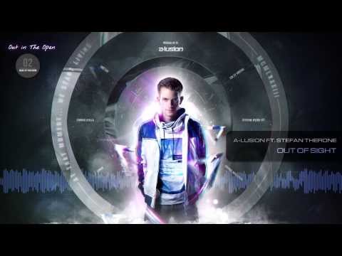 A-lusion ft. Stefan Therone - Out of Sight (Official HQ video)