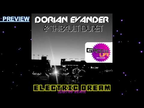 Dorian Evander & Thibault Duret - Electric Dream (Southy Remix) - [TEASER - Out Now!]