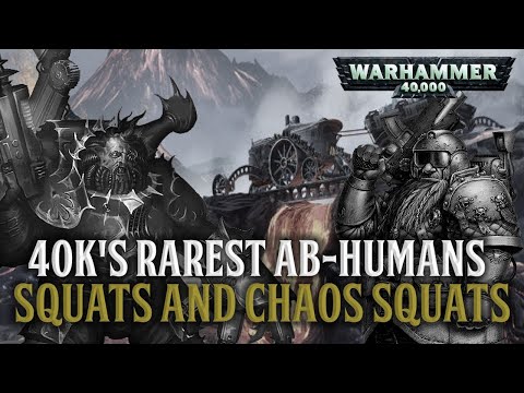 WARHAMMER 40K LORE - SQUATS AND CHAOS SQUATS
