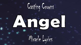 Angel - Casting Crowns (Lyrics)