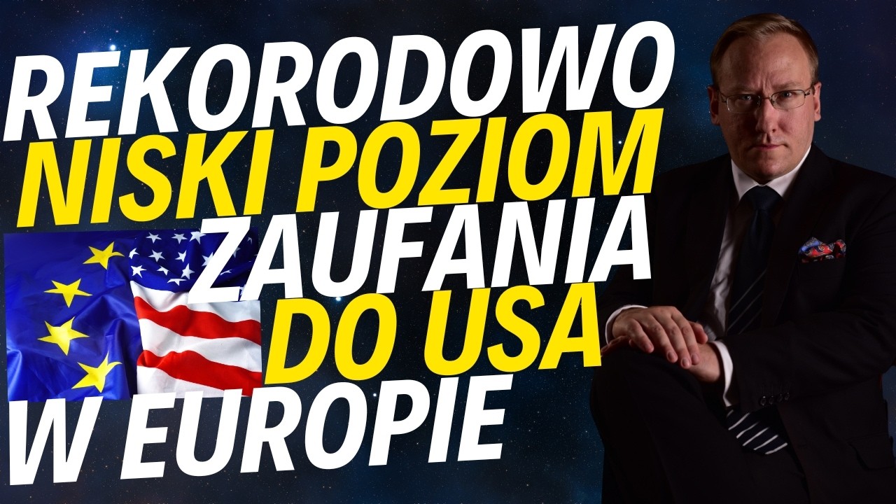 Rekordowo niski poziom zaufania do USA w Europie | Izrael rozważa samodzielną wojnę z Iranem