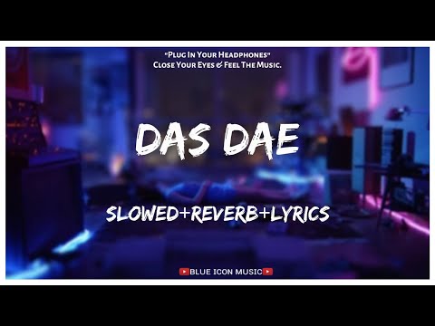 Mohit Chauhan - Das Dae [Slowed×Reverb×Lyrics] || Lo-fi Song