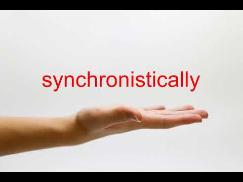 How to Pronounce synchronistically - American English