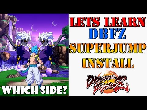 Lets learn DBFZ! - Understand the powerful Superjump install technique to up your offense!