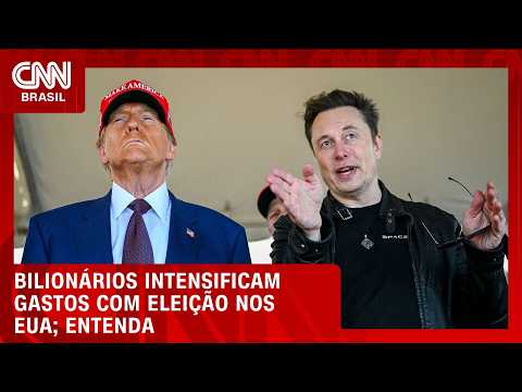 Bilionários intensificam gastos com eleição nos EUA; veja análise | CNN PRIME TIME